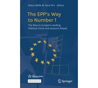The EPP’s Way to Number 1: The Rise to Europe's Leading Political Force and Lessons Ahead
