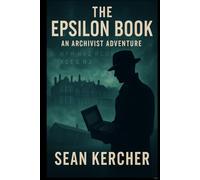 The Epsilon Book: An Archivist Adventure