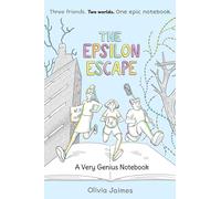 The Epsilon Escape - A Very Genius Notebook (The Very Genius Notebooks) - Volume 2