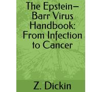 The Epstein-Barr Virus Handbook: From Infection to Cancer
