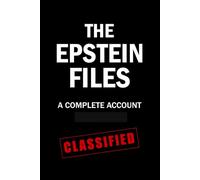 The Epstein Files: A Complete Account [Redacted]