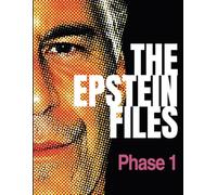 The Epstein Files, Phase 1: The First Glimpse into Jeffrey Epstein's Network of Crimes