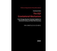 The EQT Gravitational Mechanism: From Energy Quantum Density Gradients to Newtonian Gravity and Weak-Field Geometry