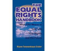 The Equal Rights Handbook: What ERA Means to Your Life, Your Rights, and the Future