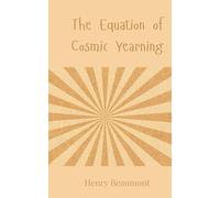 The Equation of Cosmic Yearning