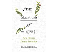 The Equations of Life: How Physics Shapes Evolution (Main)