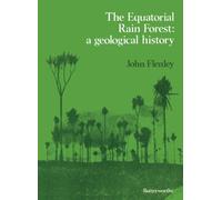 The Equatorial Rain Forest: A Geological History
