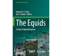 The Equids: A Suite of Splendid Species (Fascinating Life Sciences)