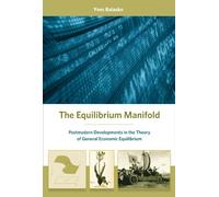 The Equilibrium Manifold - Postmodern Developments in the Theory of General Economic Equilibrium (Arne Ryde Memorial Lectures)
