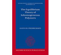 The Equilibrium Theory of Inhomogeneous Polymers: 134 (International Series of Monographs on Physics)