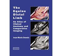 The Equine Distal Limb: An Atlas of Clinical Anatomy and Comparative Imaging