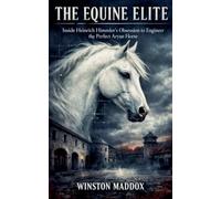The Equine Elite: Inside Heinrich Himmler's Obsession to Engineer the Perfect Aryan Horse