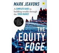 The Equity Edge: A complete guide to building wealth through the stock market