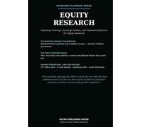 The Equity Research Interview Playbook: Initiating Coverage, Earnings Models, Valuation, Stock Pitch, Technical Interview Questions, Case Studies, and ... (Professional Interview Playbook Series)