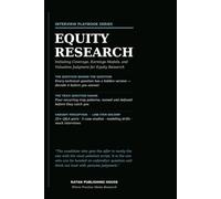 The Equity Research Interview Playbook: Initiating Coverage, Earnings Models, Valuation, Stock Pitch, Technical Interview Questions, Case Studies, and ... (Professional Interview Playbook Series)