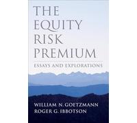 The Equity Risk Premium: Essays and Explorations