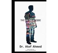 The ER Cheat Code: The External Brain Every ER Doctor Needs in Their Pocke (The Surgery and Medicine Code)
