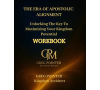 THE ERA OF APOSTOLIC ALIGNMENT: Unlocking the Key to Maximizing Your Kingdom Potential