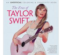 The Eras of Taylor Swift: An Unofficial Coloring & Creativity Book (Adult Coloring)