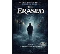 THE ERASED: The loop begins where memory ends.