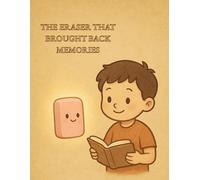 The eraser that brought back memories: الممحاة التي اعادت الدكريات