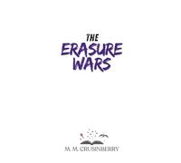 The Erasure Wars: Margins Book Two (Echoes)