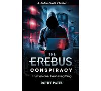 The Erebus Conspiracy: A Jaden Scott Thriller. Trust No one, fear everything. (Jaden Scott Series)