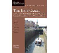 The Erie Canal - Great Destinations Exploring New York`s Great Canals: 0 (Explorer's Great Destinations)