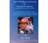 The Ernst Zündel Interview of William W. Martin: How Propaganda, False History and Lies Led to the Creation of the Roadmap to Freedom Sic Itur Ad Astra: “This is the Way to the Stars”