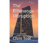 The Eromanga Disruption: A Cli-Fi Murder Mystery: 1