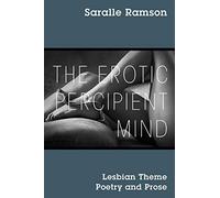The Erotic Percipient Mind: Lesbian Theme Poetry and Prose