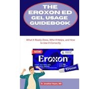 The Eroxon Ed Gel Usage GuideBook: What It Really Does, Who It Helps, and How to Use It Correctly