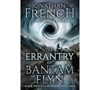 The Errantry of Bantam Flyn: Volume 2 (Autumn's Fall Saga)
