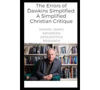 The Errors of Dawkins Simplified: A Simplified Christian Critique: 1 (AI Simplified Apologetics)