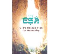 The Esa: G-d's Rescue Plan for Humanity: 3 (The Loving-kindness of G-d)