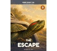 The Escape: Bobby Bushy Tail & the Buffalo Bayou Squad, Book 3