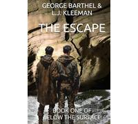 THE ESCAPE: Book One of BELOW THE SURFACE