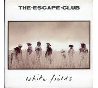 The Escape Club - The Escape Club - White Fields - EMI - PCS7304