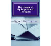 The Escape of My Imprisoned Thoughts