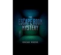 The Escape Room Mystery: 3 (Detective Max Carter)