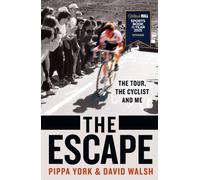 The Escape : The Tour, the Cyclist and Me