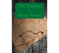 The Escape to Mystic Woods: 1 (Mystic Woods Collection)