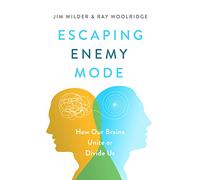 The Escaping Enemy Mode: How Our Brains Unite or Divide Us