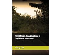 The ESG Edge: Unlocking Value in Sustainable Investments