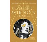 The Esoteric Astrology Oracle : A Living Current of Wisdom