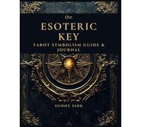 The Esoteric Key: Tarot Symbolism Guide & Journal