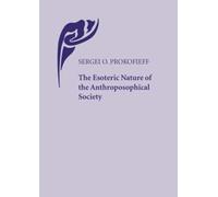 The Esoteric Nature of the Anthroposophical Society