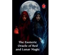 The Esoteric Oracle of Red and Lunar Magic (The Books of the Secret Circle)