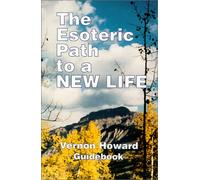 The Esoteric Path to a New Life