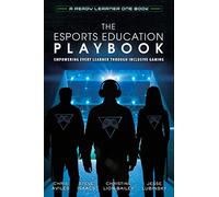 The Esports Education Playbook: Empowering Every Learner Through Inclusive Gaming